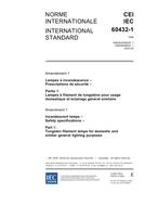 IEC 60432-1 Amd.1 Ed. 2.0 b:2005 IEC 60432-1 Amd.1 Ed. 2.0 b:2005