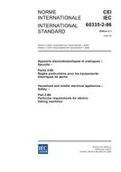 IEC 60335-2-86 Ed. 2.1 b:2005 IEC 60335-2-86 Ed. 2.1 b:2005