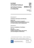 IEC 60364-4-44 Amd.2 Ed. 1.0 b:2006 IEC 60364-4-44 Amd.2 Ed. 1.0 b:2006
