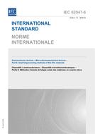 IEC 62047-6 Ed. 1.0 b IEC 62047-6 Ed. 1.0 b