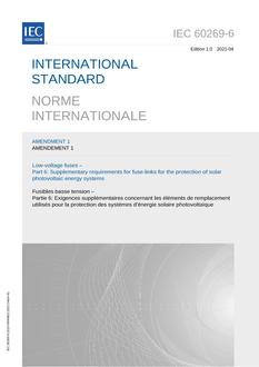 IEC 60269-6 Amd. 1 Ed. 1.0 b:2021
