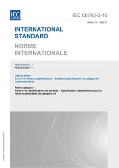 IEC 60793-2-10 AMD. 1 Ed. 7.0 b:2022 IEC 60793-2-10 AMD. 1 Ed. 7.0 b:2022