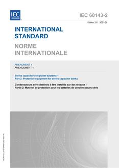 IEC 60143-2 Amd. 1 Ed. 2.0 b:2021