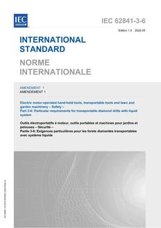 IEC 62841-3-6 AMD. 1 Ed. 1.0 b:2022 IEC 62841-3-6 AMD. 1 Ed. 1.0 b:2022