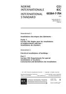 IEC 60364-7-704 Amd.1 Ed. 1.0 b:1999 IEC 60364-7-704 Amd.1 Ed. 1.0 b:1999